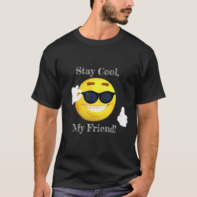 Reste Cool, Mon Ami Emoji ! T-shirt (Devant)