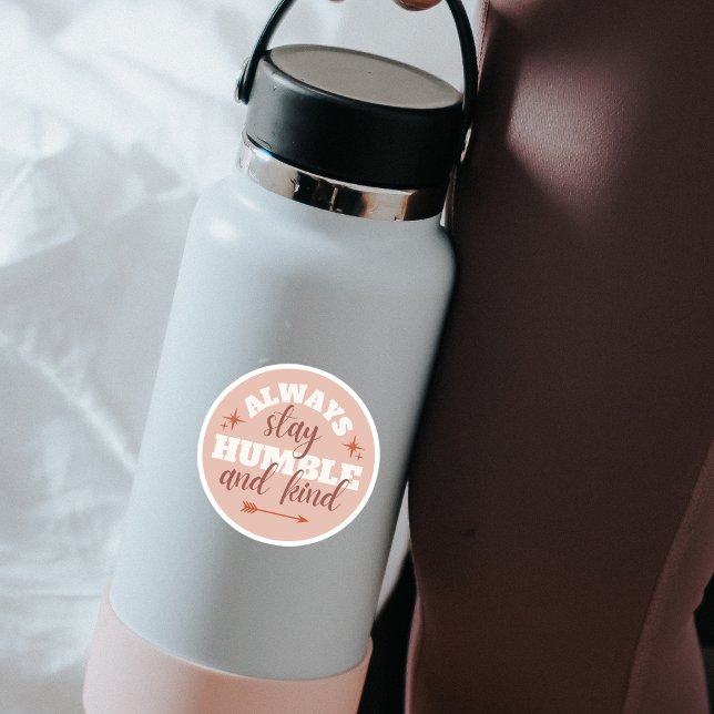 "Reste Toujours Humble...." Stickers personnalisés (Créateur téléchargé)