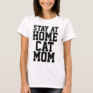 RESTEZ À LA MAISON CAT MOM Funny Dames T-shirts