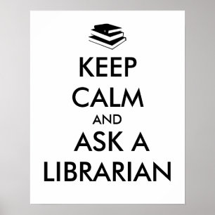 Restez calme Demandez à un bibliothécaire Affiches