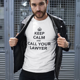Restez Calme Et Appelez Votre T-shirt Avocat