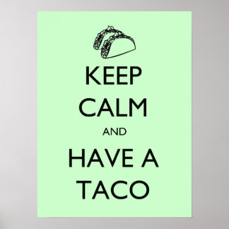 Restez calme et ayez un poster Taco