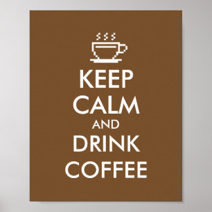 Restez calme et buvez un poster de café   Décor ca