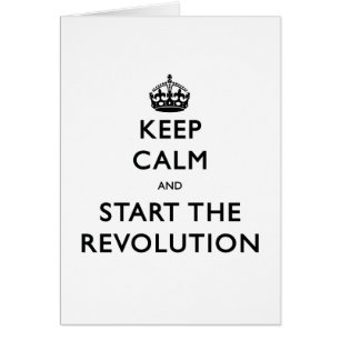 Restez Calme Et Commencez La Révolution