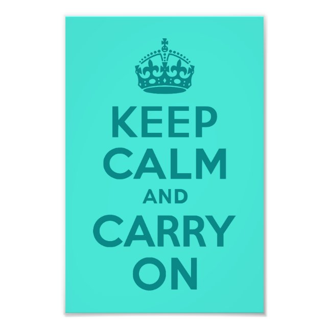 Restez calme et continuez sur Turquoise Photo (Devant)