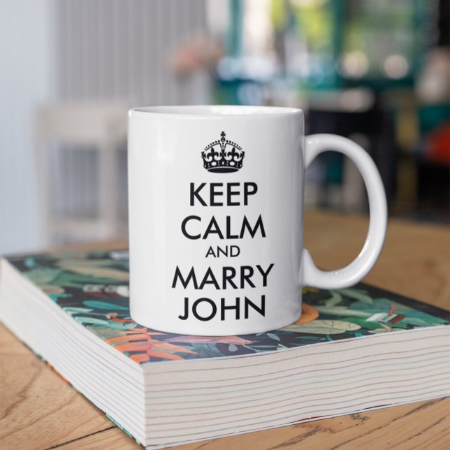 Restez calme et épousez John Mug (All the text is customizable.)