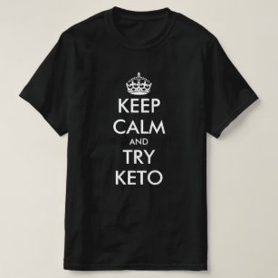 Restez calme et essayez de régime keto t-shirt hom