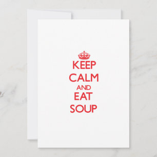 Restez calme et mangez de la soupe