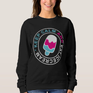 Restez calme et mangez le sweatshirt de glace