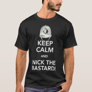 Restez calme et Nick le bâtard ! T-shirt classiqu