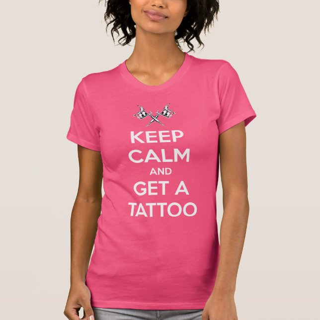 Restez calme et obtenez un T-shirt tatouage (Devant)