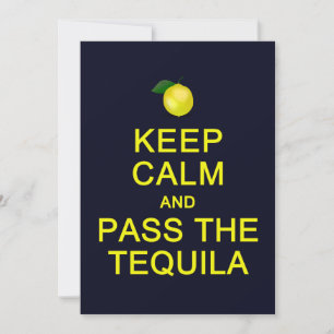 Restez calme et passez la carte Tequila, personnal