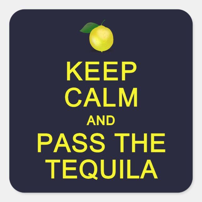 Restez Calme et passez les autocollants Tequila (Devant)