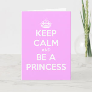 Restez calme et soyez princesse Carte d'anniversai