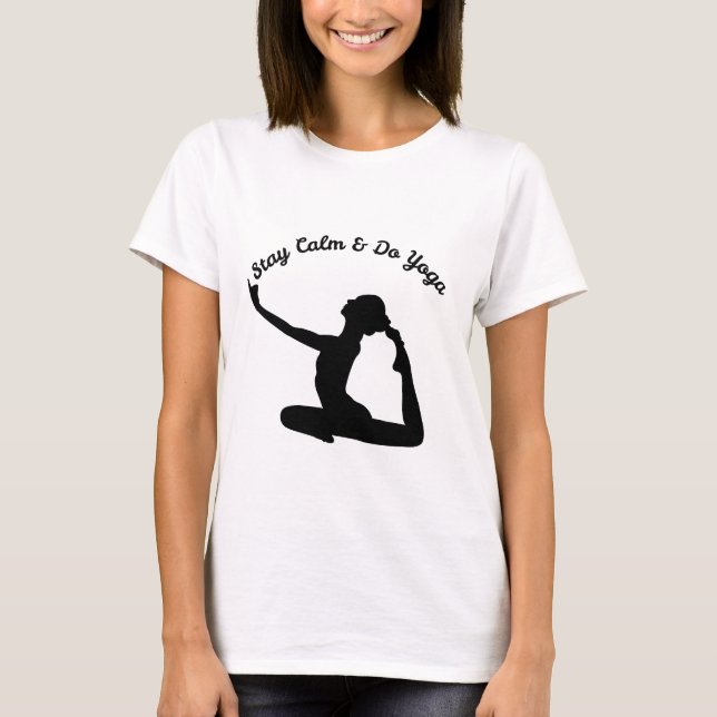 Restez Calme & Faîtes du Yoga T-Shirt | Pose de Yo (Devant)