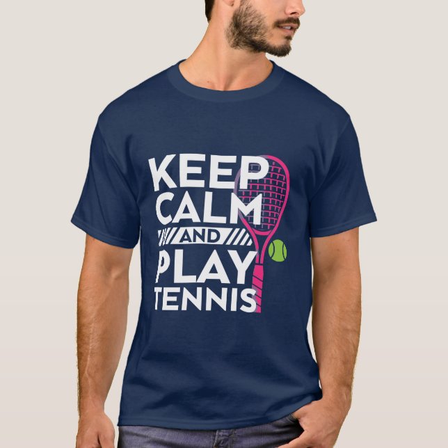 Restez Calme Jouer Tennis T-shirt Sport Athlète Jo (Devant)