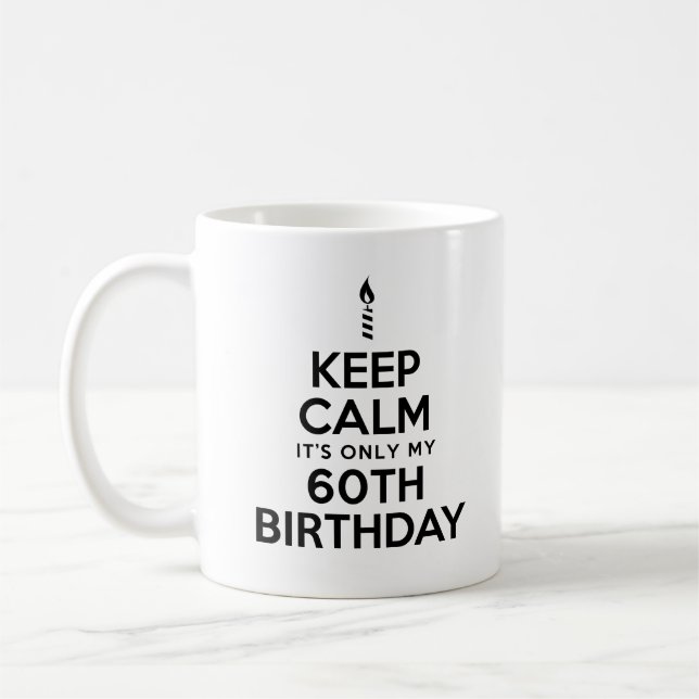 Restez calme seulement 60e Anniversaire Mug (Gauche)
