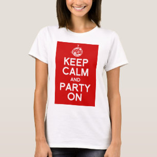 Restez calmes et le t-shirt femme Party
