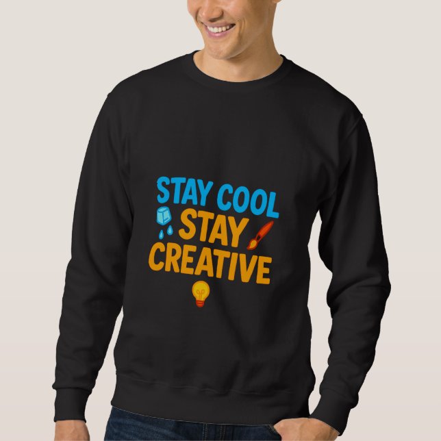 Restez Cool Restez créatif Sweat - shirt à capuche (Devant)