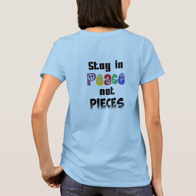 Restez en paix, pas en pièces T-shirt (Dos)