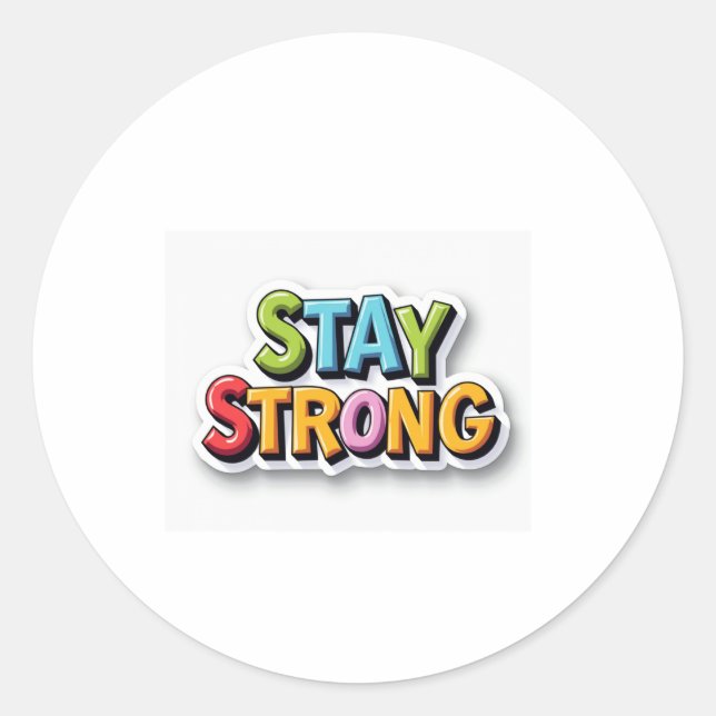 Restez fort - Autocollant de motivation audacieux  (Devant)