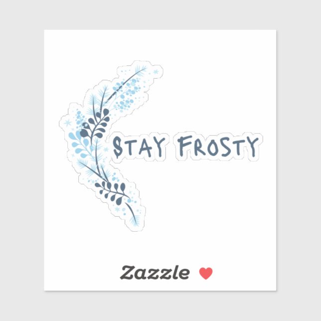 Restez Frosty Bleu Inspirational Vinyl Sticker (Feuille)