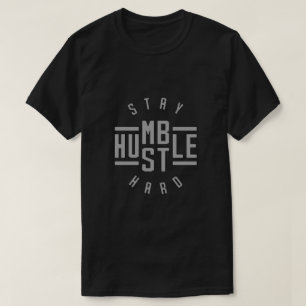 Restez Humble Hustle Hard T-shirt