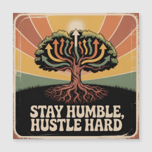 Restez Humble, Travaillez Dur