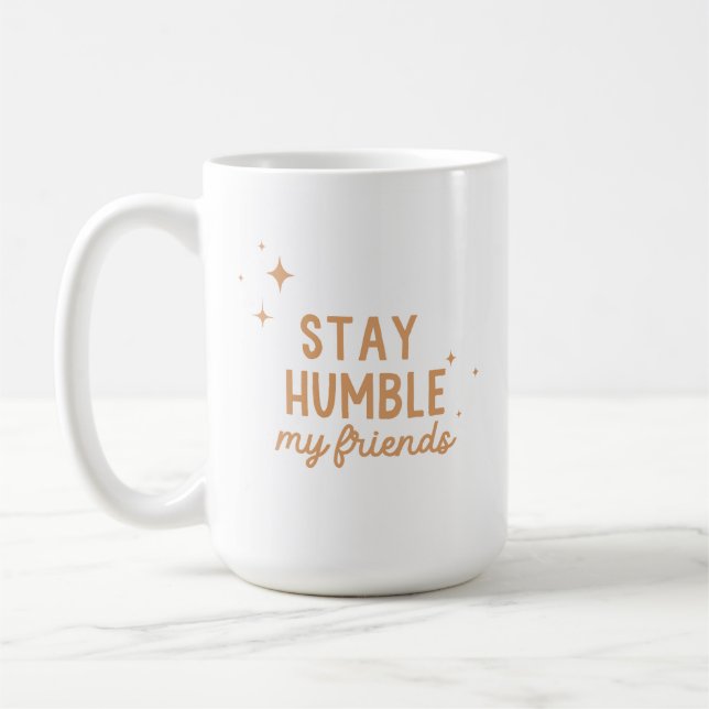 Restez Humbles, Mes Amis Mug - Rust (Gauche)