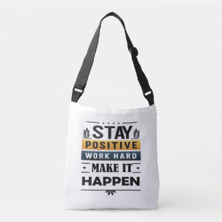 Restez Positif, Travaillez dur, Faites-Le Sac four