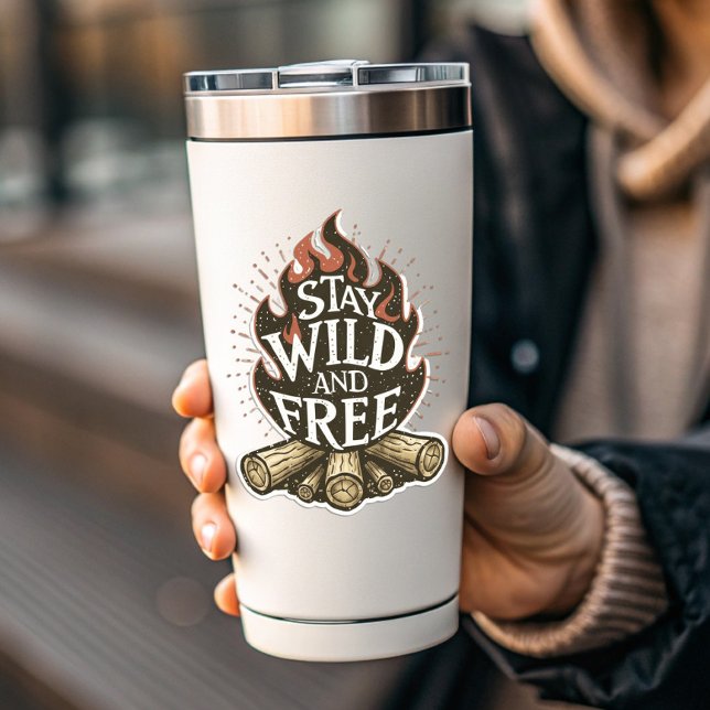 Restez Sauvage & Libre Autocollant pour Brasero |  (Stay Wild & Free Fire Pit Sticker | Die-Cut by PiggyPrint Stickers.)