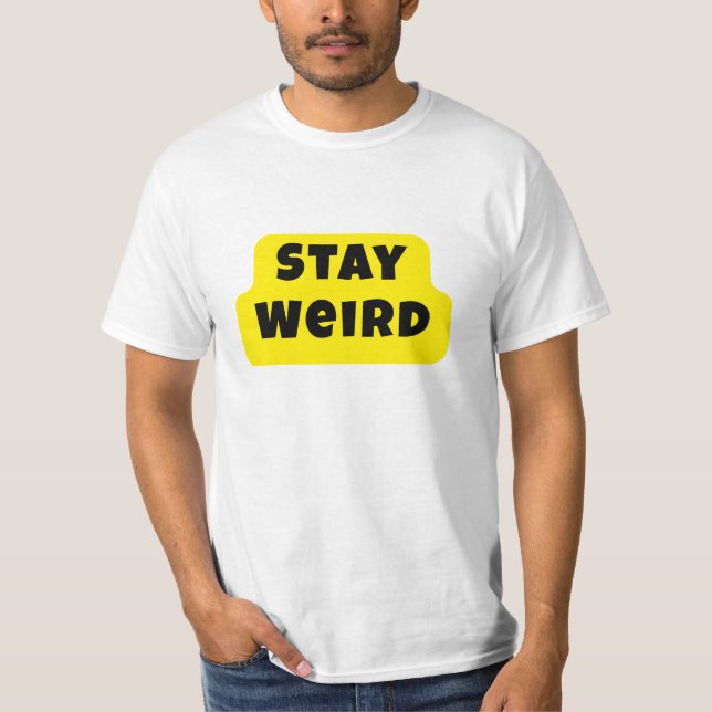 Restez T-shirt Déclaration Drôle et Audacieux (Devant)