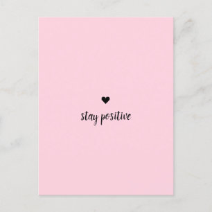 Restez une carte postale rose positive