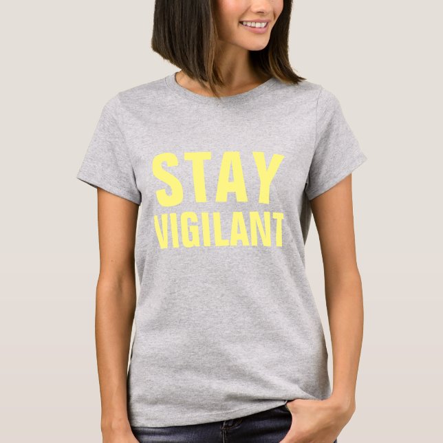 RESTEZ VIGILANT T-shirts (Devant)