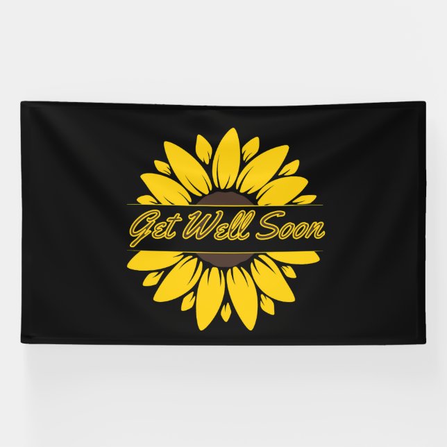 Rétablis-toi vite Tournesol Bannière vinyle 6x10 (Horizontal)