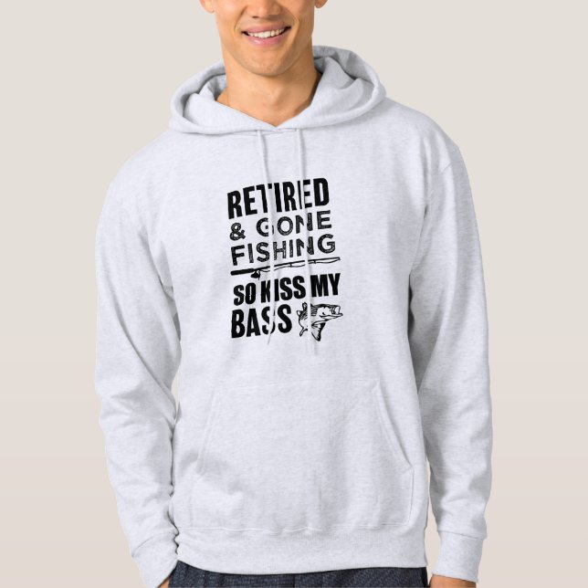Retiré et allé pêcher ainsi le baiser mon sweat - (Devant)