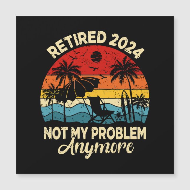 Retraité 2024 Plus Mon Problème Drôle (Devant)