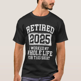 Retraité 2025 Hommes Retraite T-shirt Humour femme