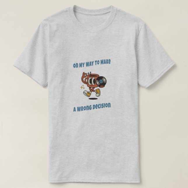 Retro Cartoon Wrong Decisions Aesthetic T-shirt (Design devant)