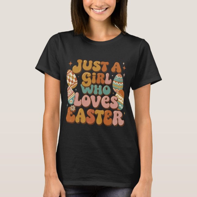 Retro Easter T-Shirt  Just a Girl Who Loves Easter (Devant)