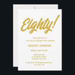 Retro Golden Script 80th Birthday Party Invitation<br><div class="desc">Eighty est écrit dans une grande police en gras Retro et accentué avec un point d'exclamation. Tout le texte est doré. Un design minimaliste parfait pour une femme.</div>