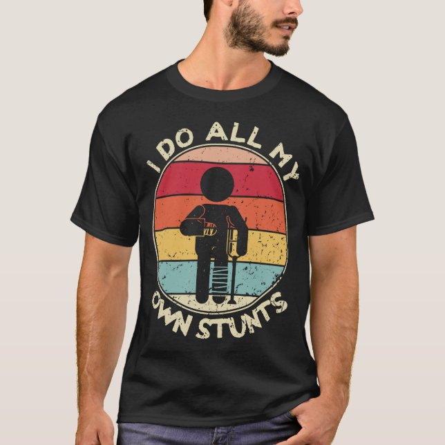 Retro I Do My Own Stunts Injury Tshirt Funny  (Devant)