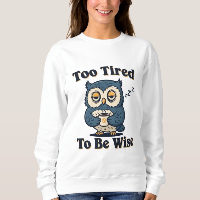 Retro Owl Exhausted Humor Women’s Sweatshirt (Devant)