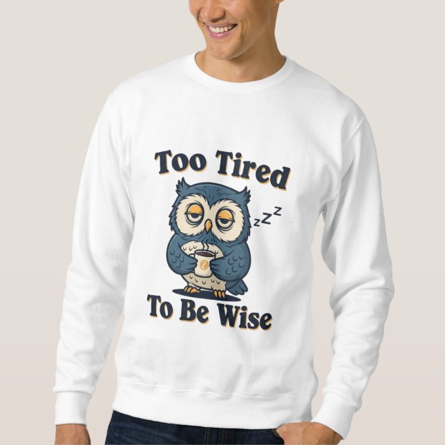 Retro Owl Too Tired Men’s Sweatshirt (Devant)