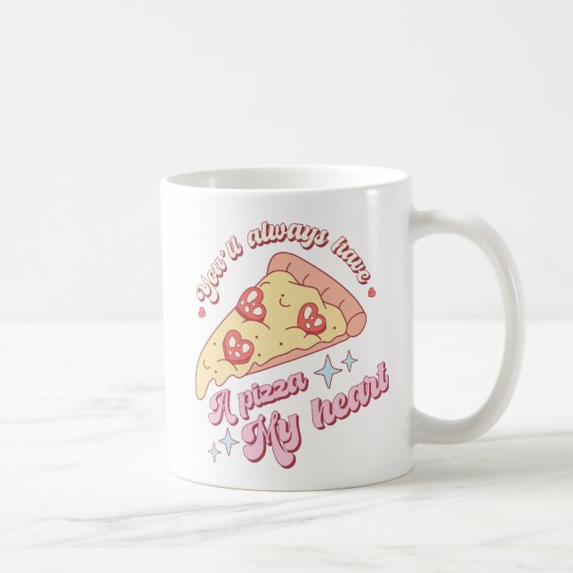 Retro Tu auras toujours une pizza Ma Mug Coeur (Droite)