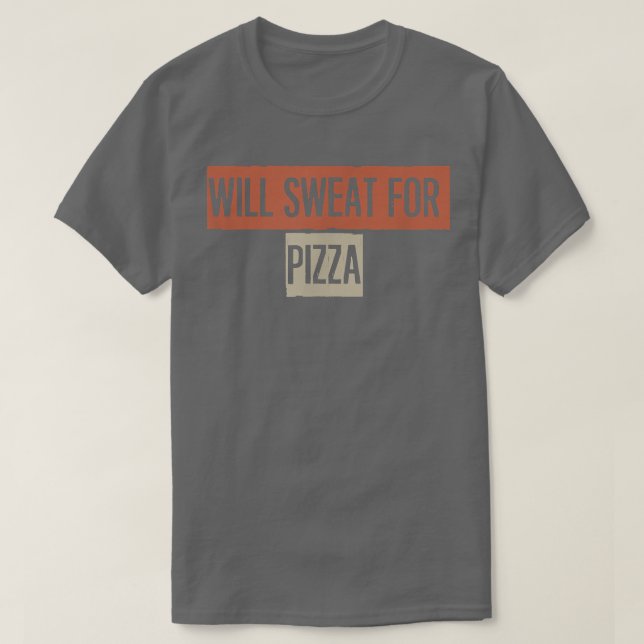 Retro, Will Sweat For Pizza Funny 27934996 (Design devant)