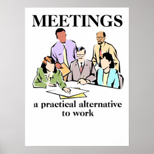 Réunions Bureau Humour Lieu de Travail Affiche Imp