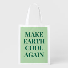 Sac fourre-tout vert Make Earth Cool Again
