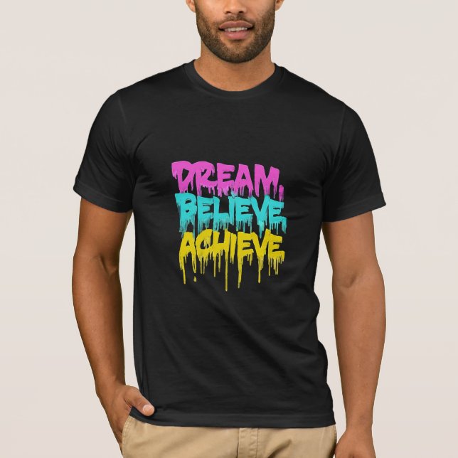 "Rêve, Crois, Réalise" T-Shirt Motivationnel (Devant)