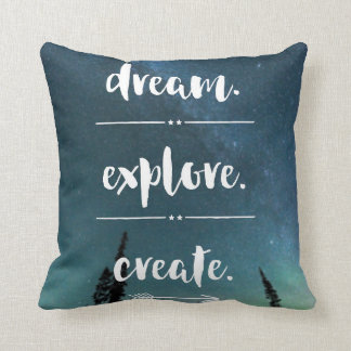 Rêve. L'explorez. Créez. Coussin